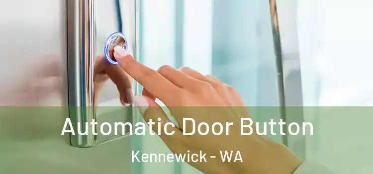  Automatic Door Button Kennewick - WA