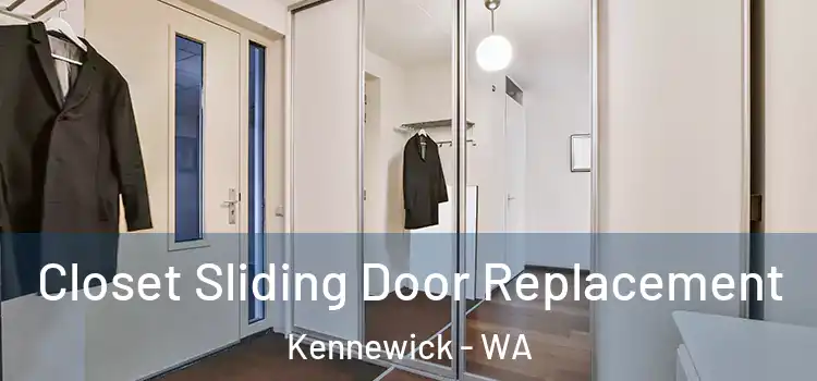  Closet Sliding Door Replacement Kennewick - WA