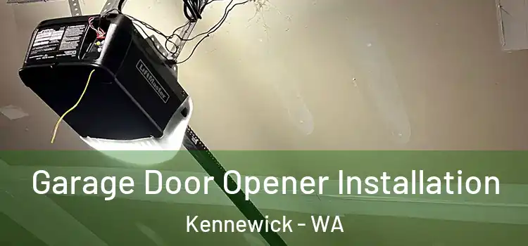  Garage Door Opener Installation Kennewick - WA