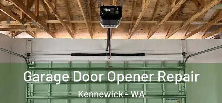 Garage Door Opener Repair Kennewick - WA