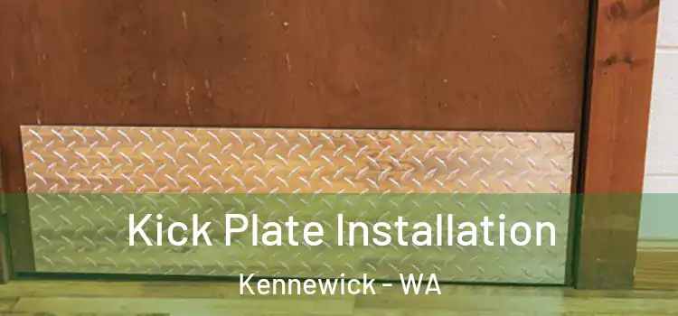  Kick Plate Installation Kennewick - WA