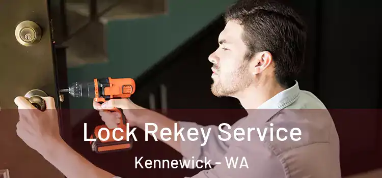  Lock Rekey Service Kennewick - WA