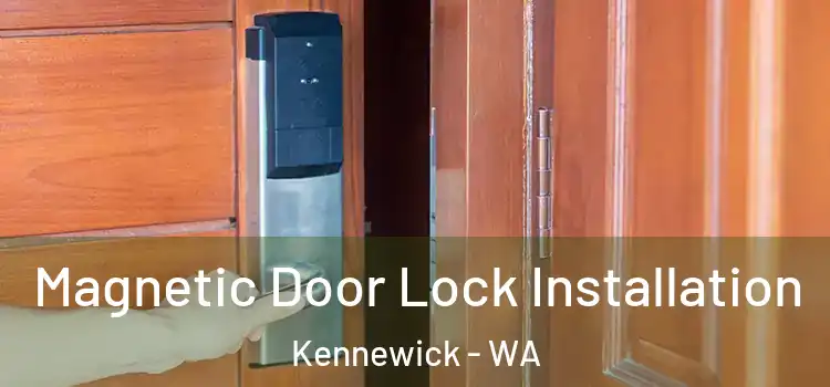  Magnetic Door Lock Installation Kennewick - WA