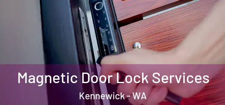  Magnetic Door Lock Services Kennewick - WA