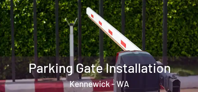 Parking Gate Installation Kennewick - WA