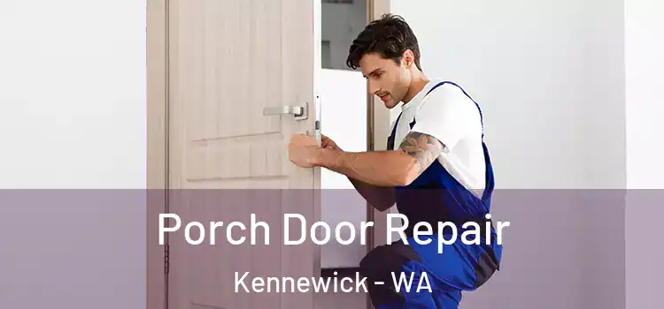  Porch Door Repair Kennewick - WA