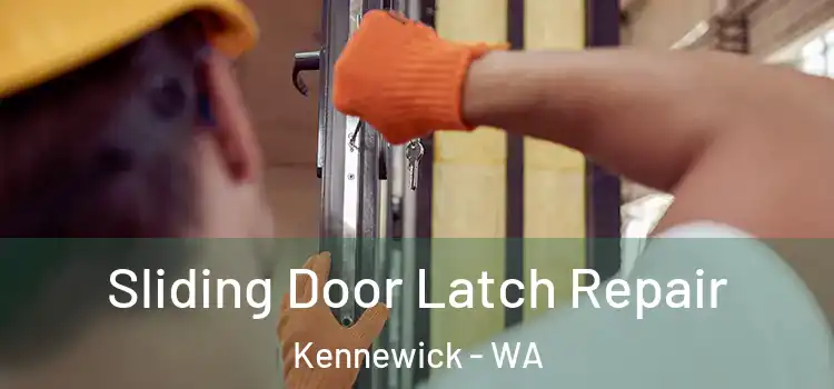  Sliding Door Latch Repair Kennewick - WA