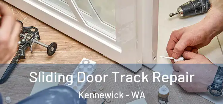 Sliding Door Track Repair Kennewick - WA