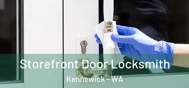 Storefront Door Locksmith Kennewick - WA